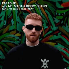 Paradise featuring Bobby Shann - 11 February 2023
