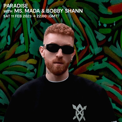 Paradise with Ms. Mada & Bobby Shann - 11 February 2023