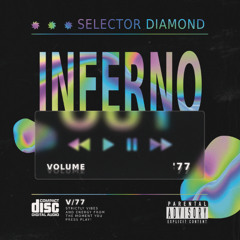 SELECTOR DIAMOND INFERNO 77 MIX TAPE