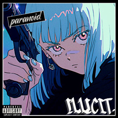 Paranoid - ✰ILLICIT✰ (Prod. ENVIOU$)