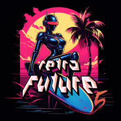 V.A RETRO FUTURE V - Part 1 - COMING SOON !