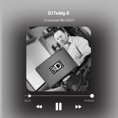 DJ Teddy-D - Crossover Mix 2023