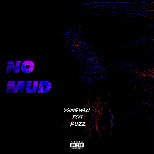 No Mud (feat. Kuzz)