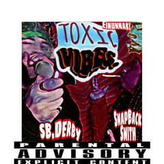 Toxic Vibes Ft. SnapBack Smith, Einunnaki E