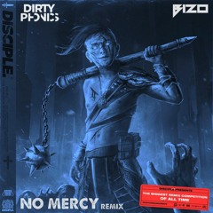 Dirtyphonics - No Mercy (Bizo Remix) [Runner Up]
