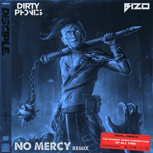 Dirtyphonics - No Mercy (Bizo Remix) [Runner Up]
