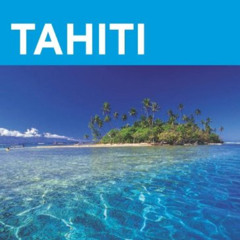 [Access] EBOOK 📪 Moon Tahiti (Moon Handbooks) by  David Stanley [KINDLE PDF EBOOK EP