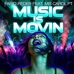 Music Is Movin (feat. Mis Carol PT)