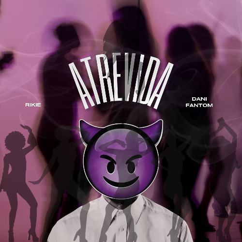 Atrevida-RIKIE, Dani Fantom, Karlek Beats
