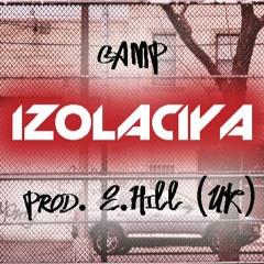 Camp - Izolaciya (prod. E.Hill)