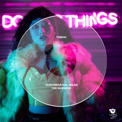 TEDDYBEAR Feat. MILAN - THE BUSINESS