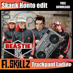 A.Skillz vs Beastie Boys - Trackpant Ladies (Skank Honto Edit)