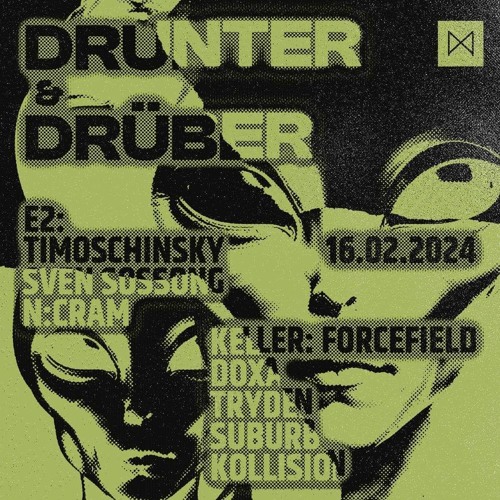 TIMOSCHINSKY @ DRUNTER & DRÜBER W/ SVEN SOSSONG X MAUERPFEIFFER EBENE 2 [TECHNO / 16.02.24]