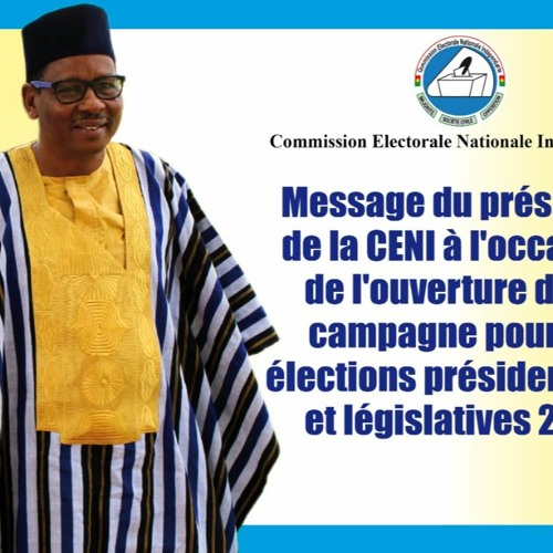 Stream Message Ceni A L Occasion De L Ouverture De La Campagne Electorale By Lobs Numerique Listen Online For Free On Soundcloud