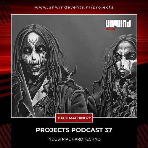 Projects Podcast 37 - Toxic Machinery / Industrial Hard Techno