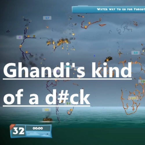 Ghandi is kinda a d#ck