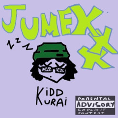 KIDD KURAI - JUMEXxx