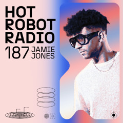 Hot Robot Radio 187