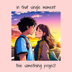 in that single moment
