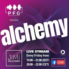 PFG Presents ALCHEMY - EP07 Live Stream - Jimi Falconer & Craig Pailing [Plethora Muzik]