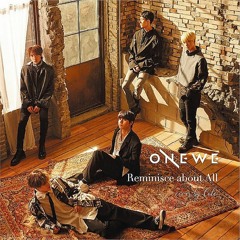 ONEWE - Reminisce About All (cover)