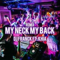 My Neck My Back - DJ Franck Ft. Khia (Remix Tribal Delicius 2021)