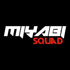 Addy Oz-Keep Miyabi Squad[MIX]#Req_SatuKampung