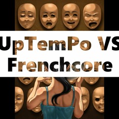 Uptempo VS. Frenchcore