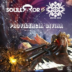 Soul Error vs Brutal Kick - Providencia Divina (Original mix)