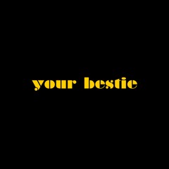 Your Bestie