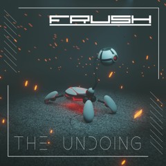 Frush - The Undoing [PREMIERE]