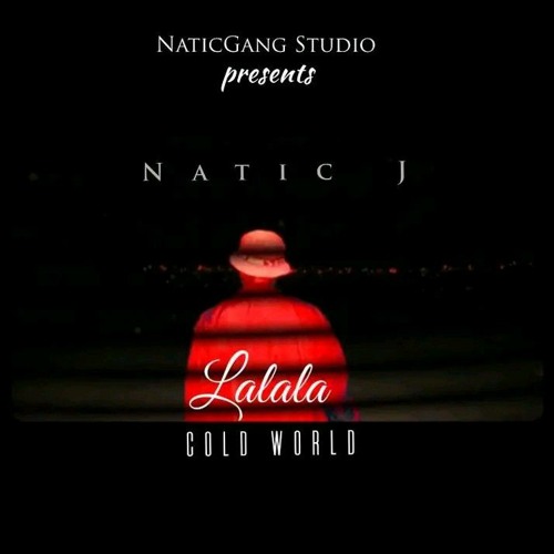 Stream Lalala Cold World .mp3 by Natic J | Listen online for free on  SoundCloud