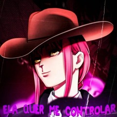 Ela Quer Me Controlar - Makima (Chainsaw Man)  _ Vitch Feat. _Chrono0