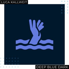 Deep Blue Dark (Original Mix)