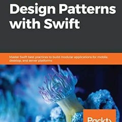 View PDF EBOOK EPUB KINDLE Hands-On Design Patterns with Swift: Master Swift best pra