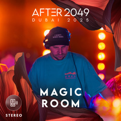Magic Room at AFTER 2049 Dubai 2025 (Stereo Recording)