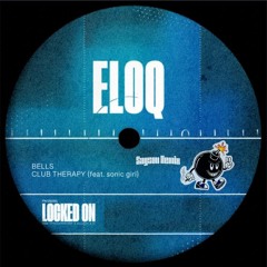 ELOQ ft. Sonic Girl - Club Therapy (Saysou Remix)