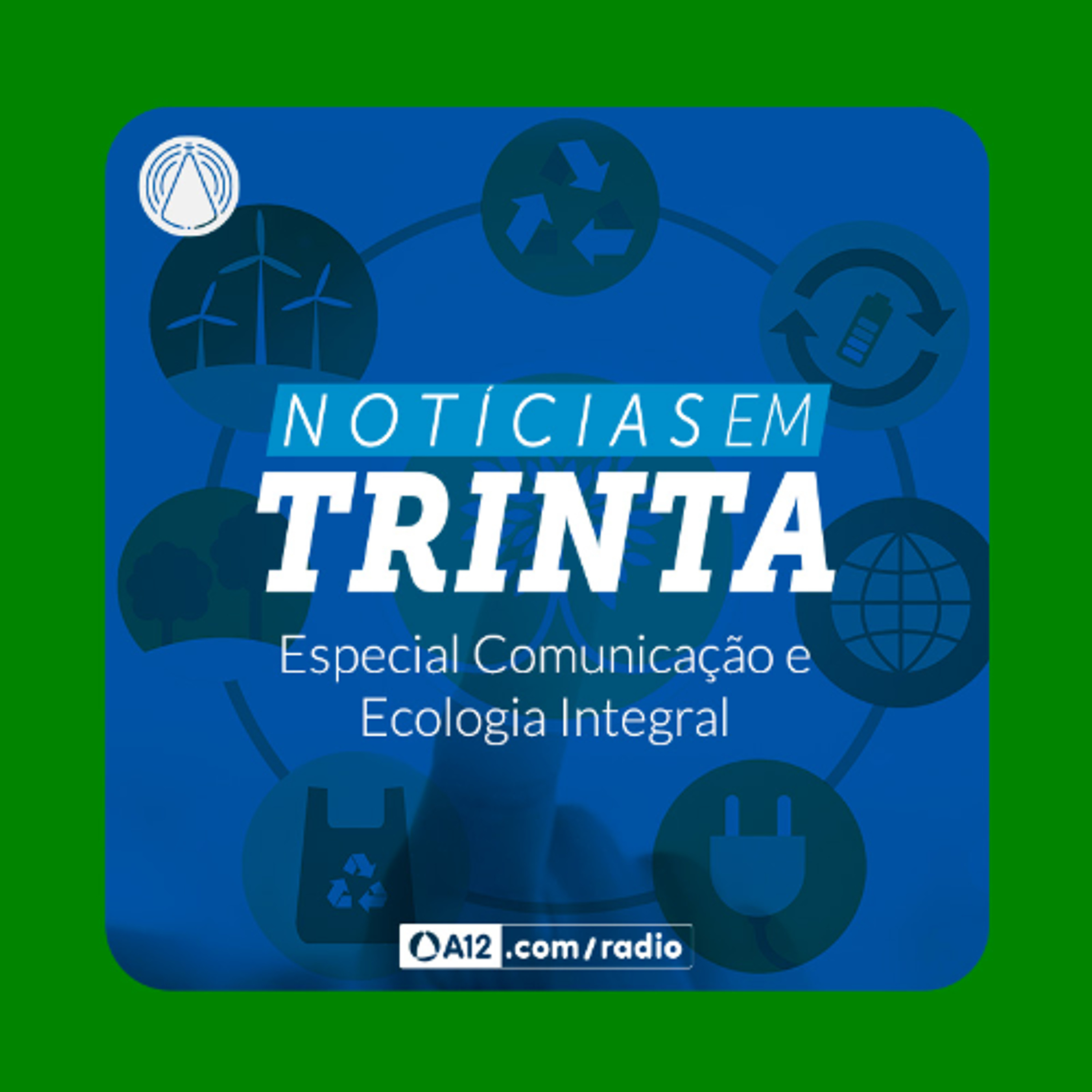 Rádio Aparecida: “Comunicação e Ecologia Integral: transformação e sustentabilidade justa" episode artwork