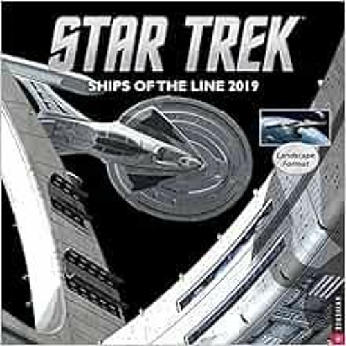 ACCESS KINDLE PDF EBOOK EPUB Star Trek Ships of the Line 2019 Wall Calendar by CBS 🖋️