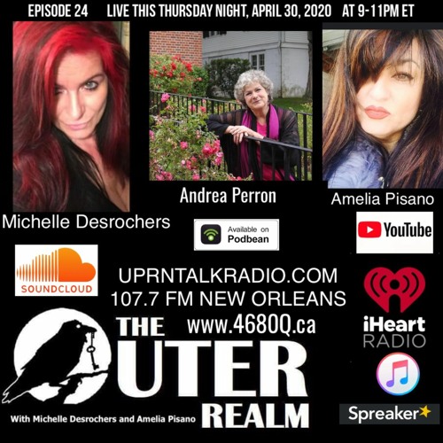 The Outer Realm With The Illustrious Michelle Desrochers Amelia Pisano Guest Andrea Perron