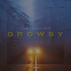 drowsy. (feat. NickDaBick) (Prod. by Laxx P)