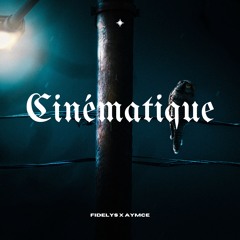 Cinématique - Fidelys (feat AYMCE) [FREE DL]
