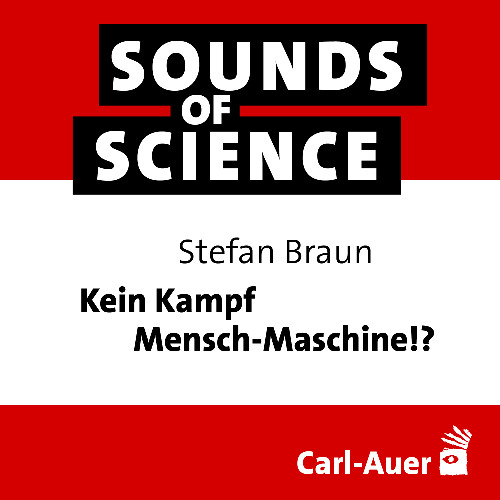 #241 Stefan Braun | Kein Kampf Mensch-Maschine!?
