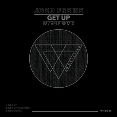 Josu Freire - Get Up (Original Mix)