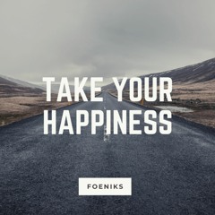 Take Your Happiness