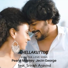 Chellakuttiye Avastha Love Song (feat.Srinish Aravind)