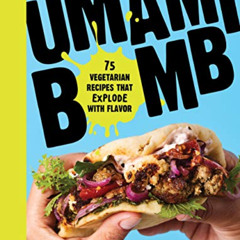 View EPUB √ Umami Bomb: 75 Vegetarian Recipes That Explode with Flavor by  Raquel Pel