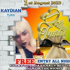KAYDIAN TURN DOLLAR TUESDAYS PRT 2 || CONTROLS @DJPRINCE__JAYDON MC @DANCER_FACE_OFFICIAL