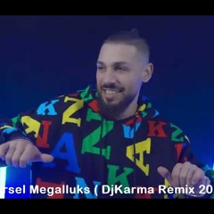 Marsel Megalluks ( DjKarma Remix 2023 )