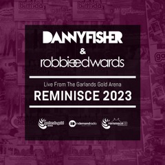 Danny Fisher & Robbie Edwards - Reminisce 2023